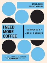I Need More Coffee Jazz Ensemble sheet music cover